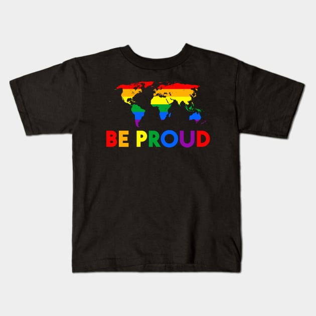 Be Proud Gay Les Pride Month Kids T-Shirt by WilliamHoraceBatezell